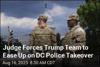 Judge Forces Trump Team to Ease Up on DC Police Takeover