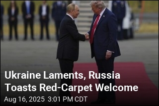 Ukraine Laments, Russia Toasts Red-Carpet Welcome