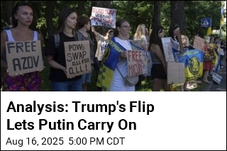 Analysis: Trump&#39;s Flip Lets Putin Carry On