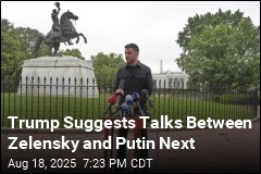 Trump Suggest Talks Between Zelensky and Putin Next