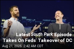 Latest South Park Episode Takes On Feds&#39; Takeover of DC