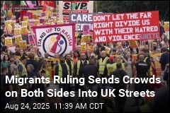 Migrants Ruling Sends Crowds on Both Sides Into UK Streets