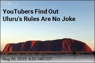 YouTubers Run Afoul of Uluru&#39;s Strict Photo Rules