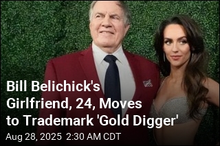 Bill Belichick&#39;s Girlfriend, 24, Moves to Trademark &#39;Gold Digger&#39;
