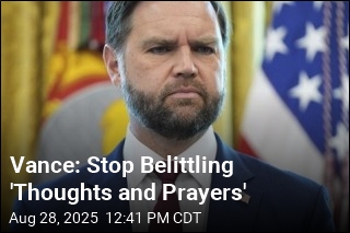 Vance Defends &#39;Thoughts and Prayers&#39;