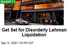 Get Set for Disorderly Lehman Liquidation