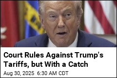 Court Rules Against Trump&#39;s Tariffs, but With a Catch