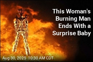 Woman Who Had Baby at Burning Man Didn&#39;t Know She Was Pregnant