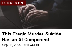This Tragic Murder-Suicide Has an AI Component