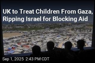 UK to Treat Children From Gaza, Ripping Israel for Blocking Aid