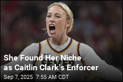 She Found Her Niche as Caitlin Clark&#39;s Enforcer