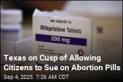 Texas on the Cusp of Allowing Citizens to Sue on Abortion Pills