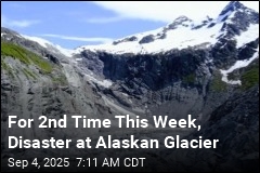 For 2nd Time This Week, Disaster at Alaskan Glacier