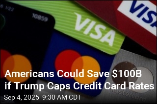 If US Caps Credit Card Rates, Americans Could Save $100B