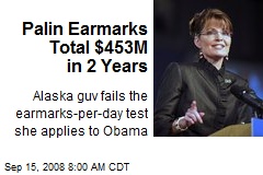 Palin Earmarks Total $453M in 2 Years