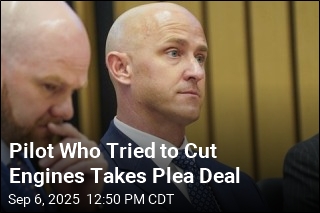 Pilot Who Tried to Cut Engines Takes Plea Deal