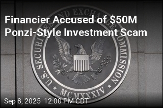 Financier Accused of $50M Ponzi-Style Investment Scam