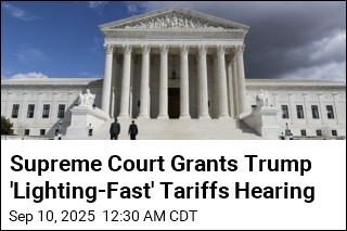 Supreme Court Grants &#39;Lighting-Fast&#39; Tariffs Hearing