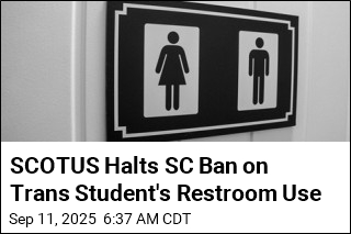 SCOTUS Halts SC Ban on Trans Student&#39;s Restroom Use