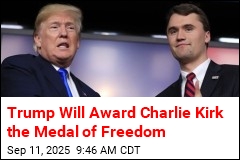 Trump Will Award Charlie Kirk the Medal of Freedom