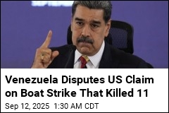 Venezuela Disputes US Claim on Boat Strike That Killed 11