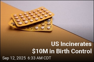 Trump Administration Orders $10M in Birth Control Destroyed