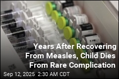 Child Dies From Measles Complication Years After Recovering