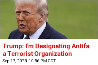 Trump: I&#39;m Designating Antifa a Terrorist Organization
