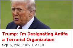 Trump: I&#39;m Designating Antifa a Terrorist Organization