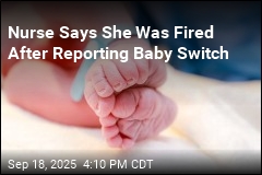 Nurse Says She Was Fired After Reporting Baby Mix-Up