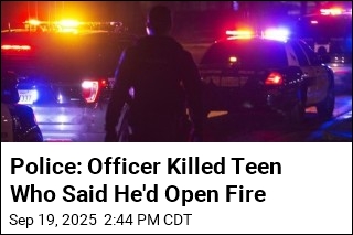 Police: Officer Killed Teen Who Said He&#39;d Open Fire