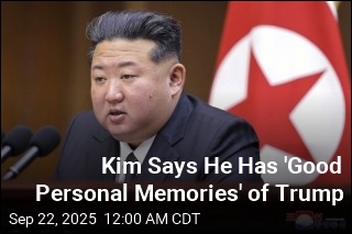 Kim Says He Has &#39;Good Personal Memories&#39; of Trump