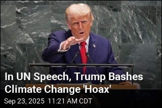 Trump Rails Against &#39;Con Job&#39; of Climate Change at UN