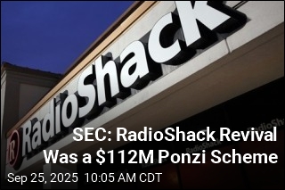 SEC: RadioShack Revival Was a $112M Ponzi Scheme