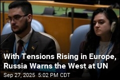 With Tensions Rising in Europe, Russia Warns the West at UN