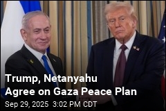 Trump, Netanyahu Say They Have Plan to End Gaza War