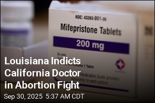 Louisiana Indicts California Doctor in Abortion Fight