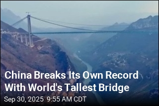 China Breaks Its Own Record With World&#39;s Tallest Bridge