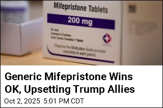 Generic Mifepristone Wins OK, Upsetting Trump Allies