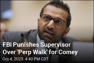 FBI Punishes Supervisor Over &#39;Perp Walk&#39; for Comey