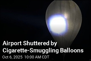 Cigarette-Smuggling Balloons Shut Down an Airport