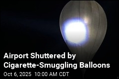 Cigarette-Smuggling Balloons Shut Down an Airport