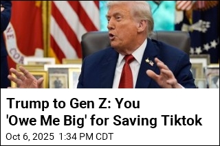 Trump Tells Gen Z They Owe Him for Saving TikTok