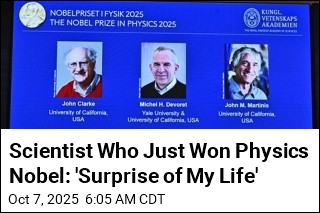 Scientist Who Just Won Physics Nobel: &#39;Surprise of My Life&#39;