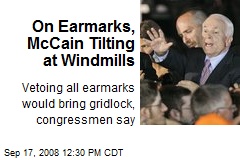 On Earmarks, McCain Tilting at Windmills