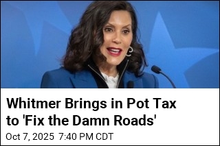 Whitmer Brings in Pot Tax to &#39;Fix the Damn Roads&#39;