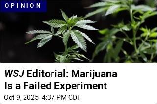 WSJ Editorial: It&#39;s Time to Rein In Marijuana Use