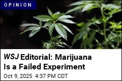 WSJ Editorial: It&#39;s Time to Rein In Marijuana Use