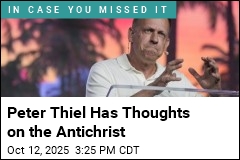 Report: Thiel Calls AI Critics &#39;Legionnaires of the Antichrist&#39;