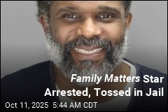 Family Matters Star Arrested, Tossed in Jail
